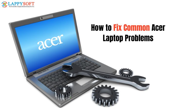 Common Acer Laptop Problems